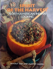 Spirit of the Harvest,North-American indian cooking.