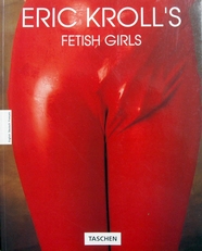Eric Kroll's Fetish girls.
