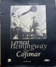 Ernest Hemingway & Cojimar.