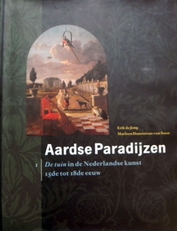 Aardse paradijzen. 1: De tuin in de Nederlandse kunst.