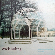 Wiek Roling,stadsarchitect Haarlem 1970-1988 