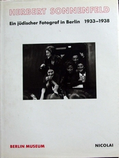 Herbert Sonnenfeld, Judischer Fotograf in Berlin 1933-1938 