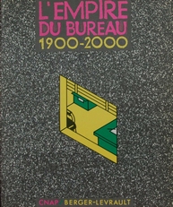 L'Empire du Bureau 1900-2000 