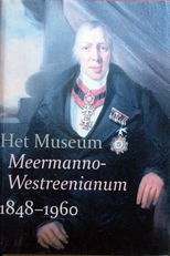 Het Museum Meermanno-Westreenianum 1848-1960 