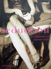 Seduction,a celebration of sensual style. 