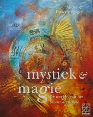 Mystiek & Magie,de wereld van het bovennatuurlijke. 