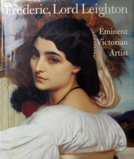 Frederic,Lord Leighton,eminent Victorian Artist. 