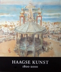 Haagse Kunst 1800-200.(dec, 2000). 