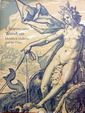 Chiaroscuro Woodcuts.Hendrick Goltzius and his time. 