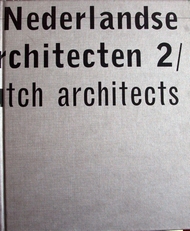 Nederlandse architecten 2 / Dutch Architects 2 