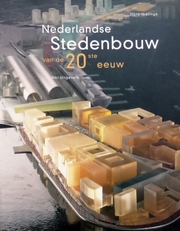 Nederlandse Stedenbouw van de 20 ste eeuw. 