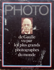 Photo. De Gaulle vu par les plus grands photographs du monde 