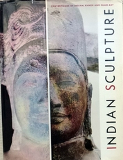 Indian Sculpture,masterpieces of Indian,Khmer and Cham art. 