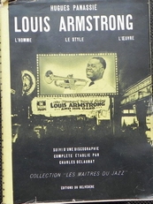 Louis Armstrong. L'homme, le style, l'oeuvre. 