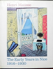 Henri Matisse. The early years in Nice 1916-1930 